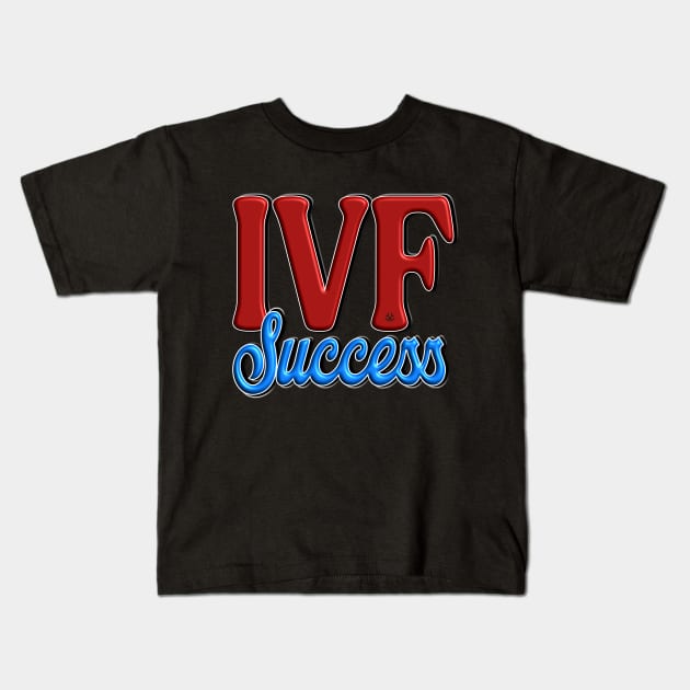 IVF SUCCESS Kids T-Shirt by Turnbill Truth Designs